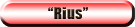 'Rius'