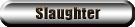 Slaughter